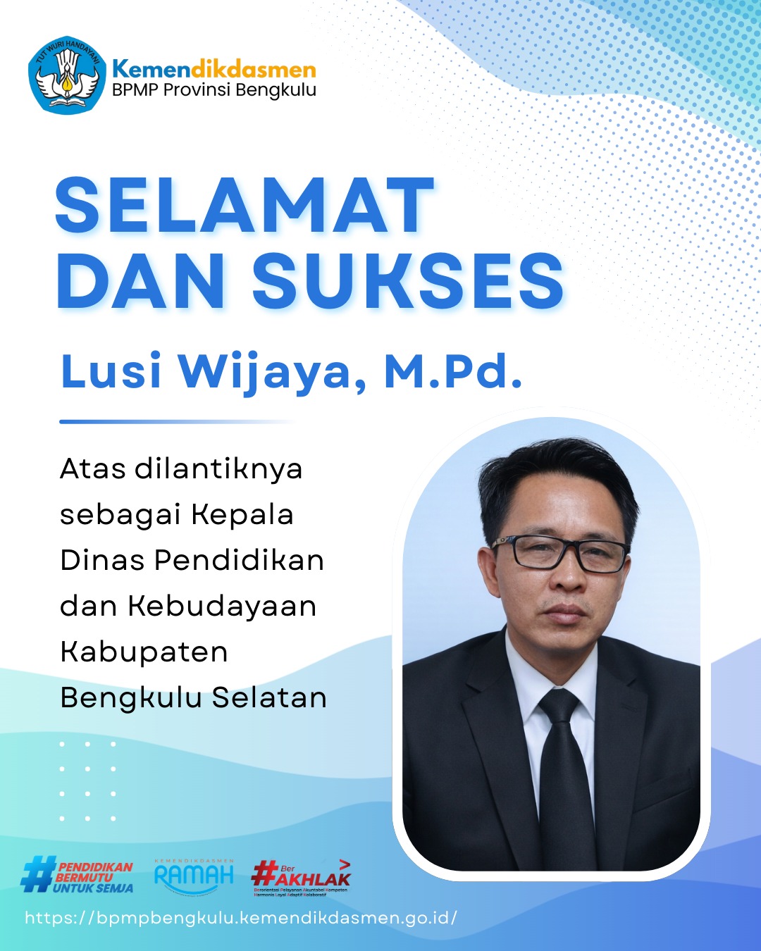 ucapan-selamat-atas-dilantiknya-lusi-wijaya-mpd-sebagai-kepala-dinas-pendidikan-dan-kebudayaan-kabupaten-bengkulu-selatan